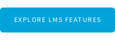 EXPLORE LMS FEATURES